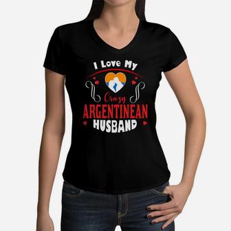 I Love My Crazy Argentinean Husband Happy Valentines Day Women V-Neck T-Shirt - Seseable