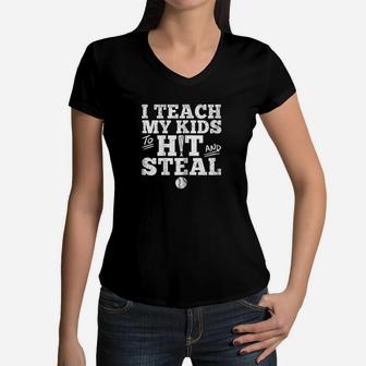 I Teach My Kids To Hit And Steal Baseball Women V-Neck T-Shirt | Crazezy