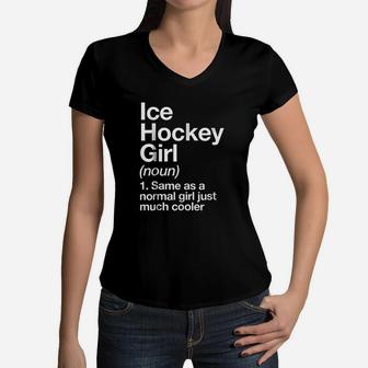 Ice Hockey Girl Definition Women V-Neck T-Shirt | Crazezy AU