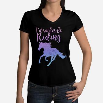 I'd Rather Be Riding Horses Horseback Equestrian Rider Girls Women V-Neck T-Shirt | Crazezy DE