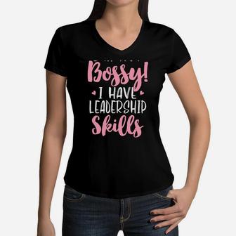 I'm Not Bossy I Have Leadership Skills Shirt Funny Girl Boss Women V-Neck T-Shirt | Crazezy DE