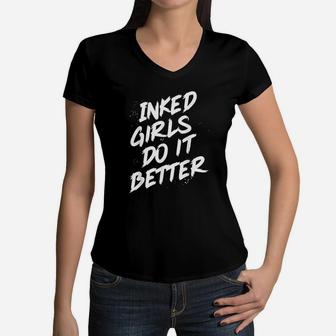 Inked Girls Do It Better Women V-Neck T-Shirt | Crazezy