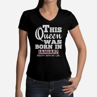 January Birthday Gift Queen Born In January For Girl Women Women V-Neck T-Shirt | Crazezy