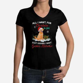 Just Kidding I Want Golden Retriever Funny Xmas Gift Women V-Neck T-Shirt - Monsterry CA