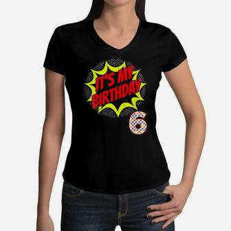 Kids 6 Year Old Superhero Birthday Born 6Th B-Day Super Hero Gift Women V-Neck T-Shirt | Crazezy