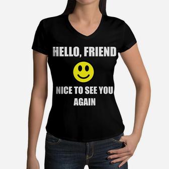 Kids Hello Friend Nice To See You Again Back To School Smile Kids Women V-Neck T-Shirt | Crazezy