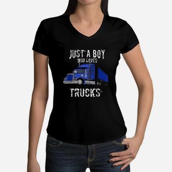 Kids Semi Truck Gift Just A Boy Who Loves Trucks Women V-Neck T-Shirt - Thegiftio UK