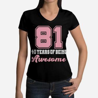 Made In 1981 40 Years Of Being Awesome 40Th Birthday Girly Sweatshirt Women V-Neck T-Shirt | Crazezy CA