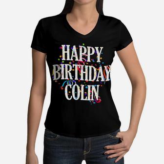 Mens Happy Birthday Colin First Name Boys Colorful Bday Women V-Neck T-Shirt | Crazezy