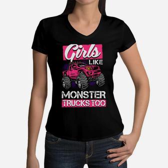 Monster Truck Girls Like Monster Trucks Too Women V-Neck T-Shirt | Crazezy CA