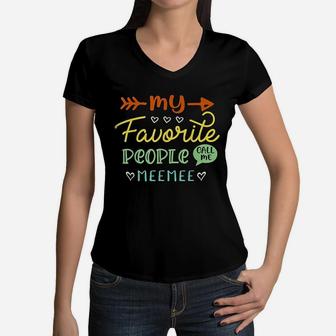 My Favorite People Call Me Meemee Funny Gifts For Grandma Women V-Neck T-Shirt - Seseable
