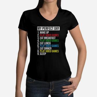 My Perfect Day Video Games Cool Gamer Play Video Games All Day Women V-Neck T-Shirt - Seseable