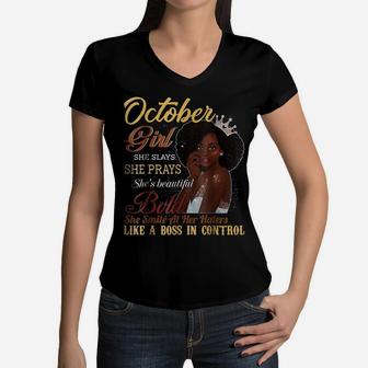 October Girl She Slays She Prays Beautiful Birthday T Shirt Women V-Neck T-Shirt | Crazezy