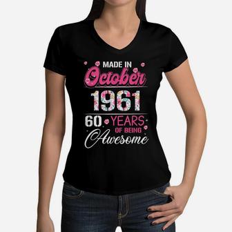October Girls 1961 Birthday Gift 60 Years Old Made In 1961 Women V-Neck T-Shirt | Crazezy