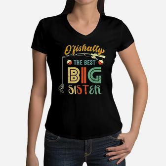 Ofishally The Best Big Sister Cute Girls Fishing Gift Kids Women V-Neck T-Shirt | Crazezy DE