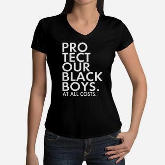 Pro Tect Our Black Boys At All Costs Women V-Neck T-Shirt - Monsterry DE