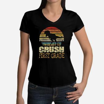 Ready To Crush First Grade 1St Day Of School Dinosaur Boys Women V-Neck T-Shirt | Crazezy