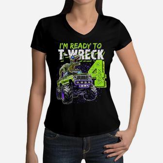 Ready To T-Wreck 4 Dinosaur Monster Truck 4Th Birthday Boys Women V-Neck T-Shirt | Crazezy