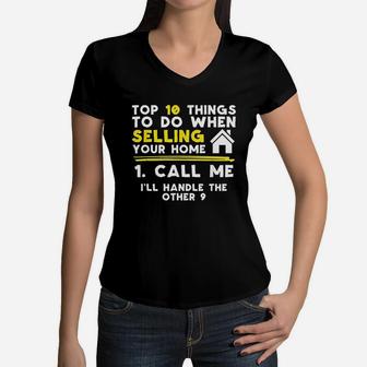 Realtor Real Estate Agent Top 10 Things To Do When Selling Your Home Call Me Women V-Neck T-Shirt - Seseable