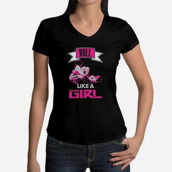 Roll Like A Girl Women V-Neck T-Shirt | Crazezy