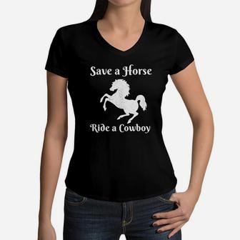 Save A Horse Ride A Cowboy Women V-Neck T-Shirt | Crazezy DE