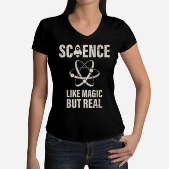 Science Like Magic But Real Tshirt Women Kids Scientist Gift Women V-Neck T-Shirt | Crazezy