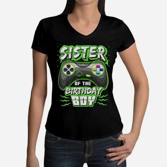 Sister Of The Birthday Boy Matching Video Gamer Party Women V-Neck T-Shirt | Crazezy CA