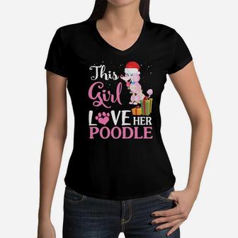 Snow And Xmas This Girl Love Her Poodle Noel Costume Women V-Neck T-Shirt - Monsterry UK