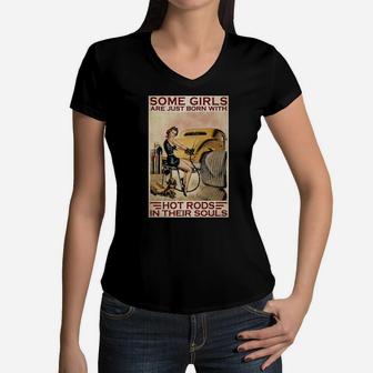 Some Girls Are Just Born With Hot Rods Women V-Neck T-Shirt - Monsterry AU