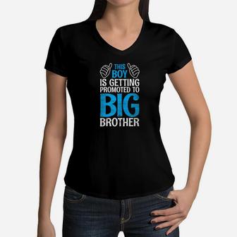 This Boy Is Getting Promoted To Big Brother Gift Women V-Neck T-Shirt - Thegiftio UK