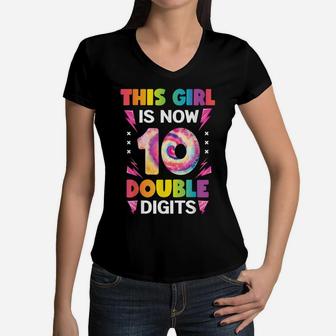 This Girl Is Now 10 Double Digits Tie Dye 10Th Birthday Women V-Neck T-Shirt | Crazezy CA