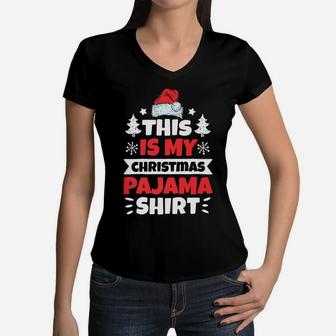 This Is My Christmas Pajama Funny Santa Boys Kids Men Xmas Women V-Neck T-Shirt | Crazezy