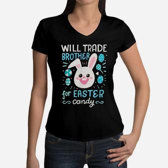 Will Trade Sister For Easter Candy Boys Kids Easter Women V-Neck T-Shirt | Crazezy DE