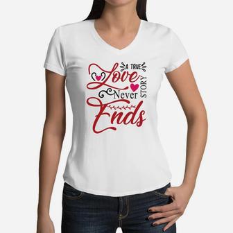 A True Love Story Never Ends Happy Valentines Day Women V-Neck T-Shirt - Seseable