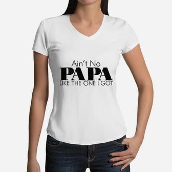 Aint No Papa Like The One I Got Newborn Baby Boy Girl Romper Women V-Neck T-Shirt | Crazezy UK