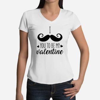 I Mustache You To Be My Valentine Gift For Valentine Happy Valentines Day Women V-Neck T-Shirt - Seseable