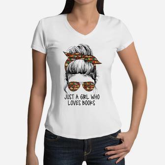 Just A Girl Who Loves Books Funny Messy Bun For Bookworm Women V-Neck T-Shirt | Crazezy