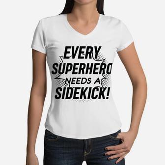 Kids Every Superhero Needs A Sidekick Big Brother Sister Newborn Women V-Neck T-Shirt | Crazezy