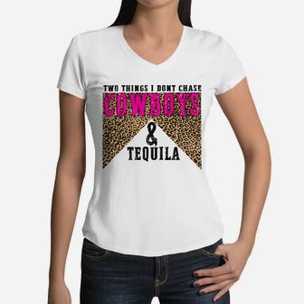 Leopard 2 Things I Don't Chase Cowboys & Tequila Western Sweatshirt Women V-Neck T-Shirt | Crazezy AU