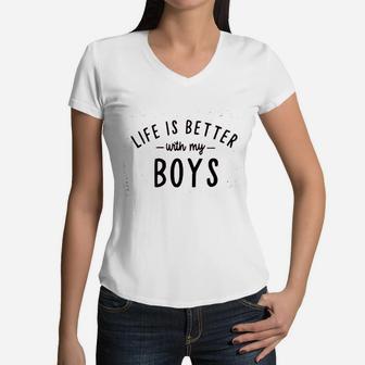 Life Is Better With My Boys Women V-Neck T-Shirt | Crazezy