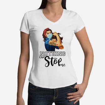 Strong Girl Activity Director Nurse Nothing Can Stop Me Women V-Neck T-Shirt | Crazezy DE