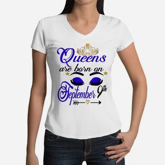 Womens Queens Are Born On September 9Th Virgo Birthday Girl Gift Women V-Neck T-Shirt | Crazezy DE