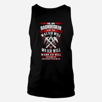Dachdecker Stolzes Handwerk Unisex TankTop mit Spruch, Berufsmode - Seseable