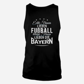 Echte Frauen Lieben Fußball Bayern Damen Unisex TankTop, Schwarz - Seseable