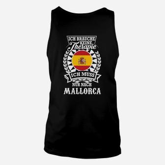 Lustiges Mallorca Unisex TankTop Therapie? Brauche Mallorca! für Urlauber - Seseable