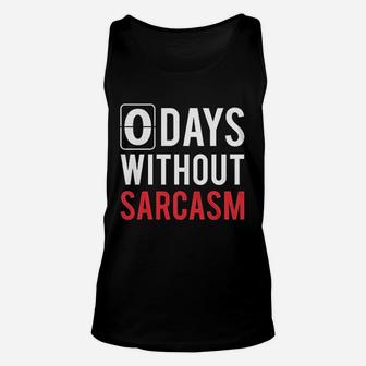 0 Days Without Sarcasm Unisex Tank Top | Crazezy