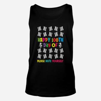 100 Days Of School Happy 100th Day Of Please Mute Yourself Unisex Tank Top - Seseable