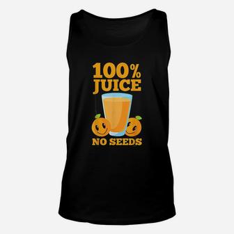 100 Juice No Seeds Unisex Tank Top | Crazezy AU