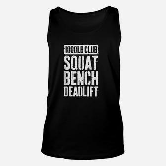 1000 Lb Club Squat Bench Deadlift Gym Workout Gift Unisex Tank Top | Crazezy
