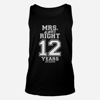 12 Years Being Mrs Always Right Funny Couples Anniversary Unisex Tank Top | Crazezy DE